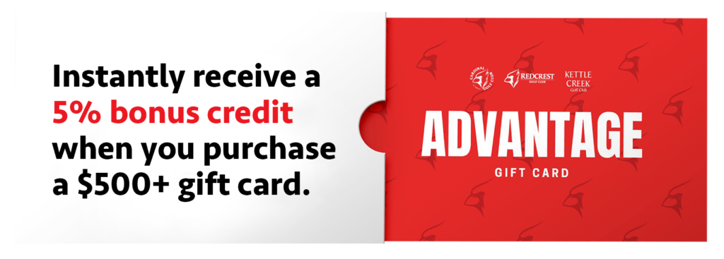 Advantage Gift Card promotion. Instantly receive a 5% bonus credit when you purchase a $500 or more gift card.